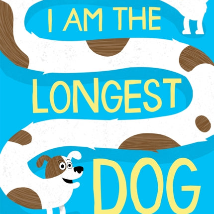 I Am the Longest Dog