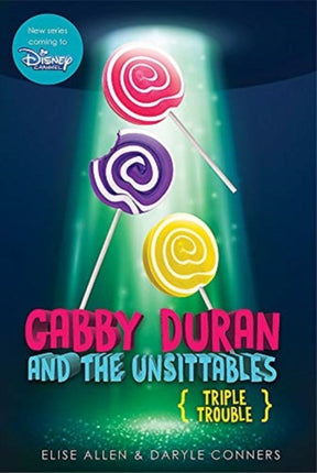 Gabby Duran and the Unsittables Book 4 Triple