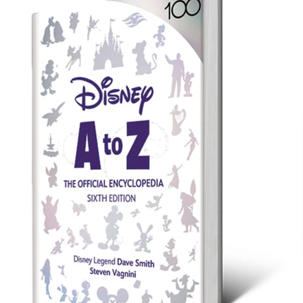 Disney A To Z: The Official Encyclopedia, Sixth Edition