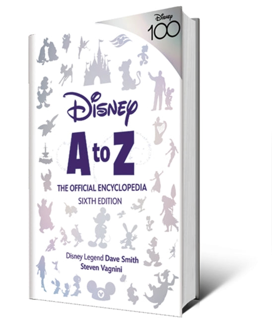 Disney A To Z: The Official Encyclopedia, Sixth Edition