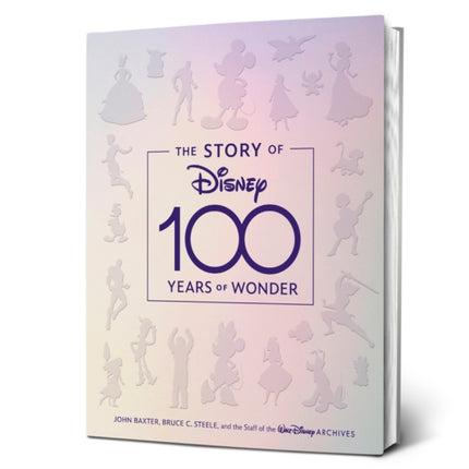 The Story Of Disney: 100 Years Of Wonder