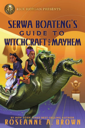 Rick Riordan Presents Serwa Boatengs Guide to
