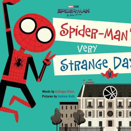 Spider-Man: No Way Home: Spider-Man's Very Strange Day!