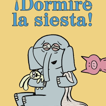 ¡Dormiré la siesta!