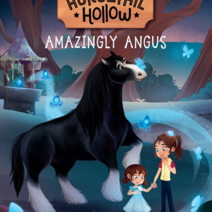 Amazingly Angus: Princess Meridas Horse (Disneys Horsetail Hollow, Book 2)