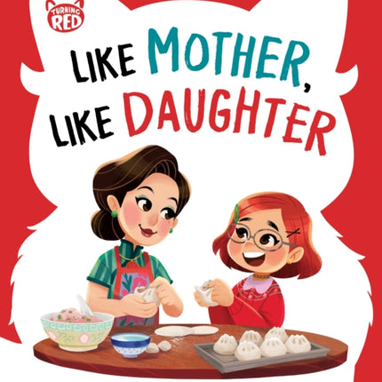 Disney/Pixar Turning Red: Like Mother, Like Daughter