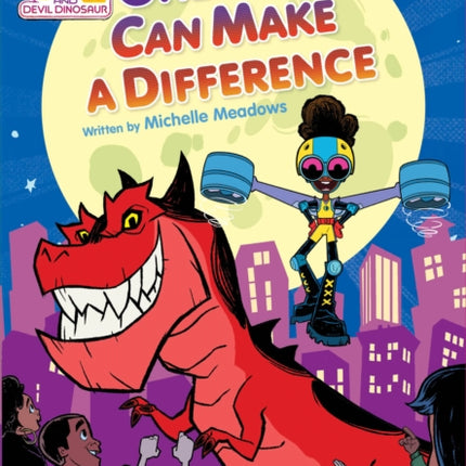 Moon Girl and Devil Dinosaur: One Girl Can Make a Difference