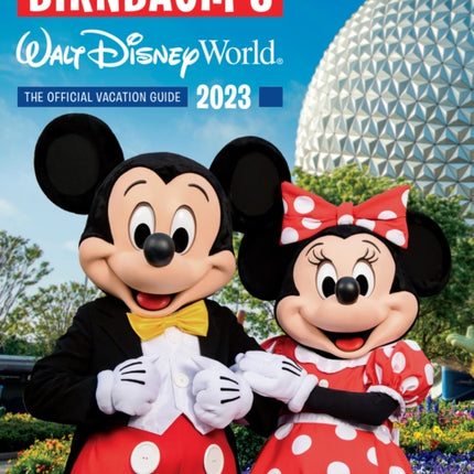 Birnbaum's 2023 Walt Disney World: The Official Vacation Guide