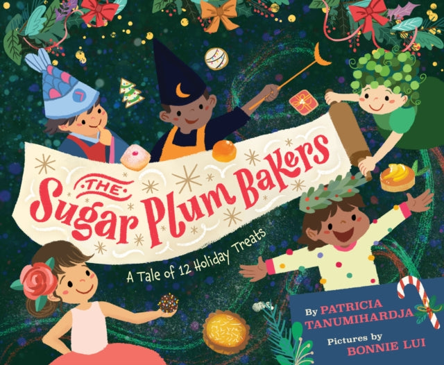 The Sugar Plum Bakers: And the 12 Holiday Treats