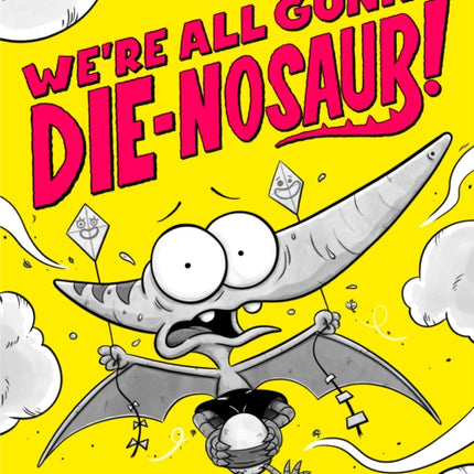Were All Gonna Dienosaur