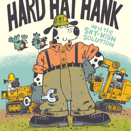 Hard Hat Hank and the SkyHigh Solution