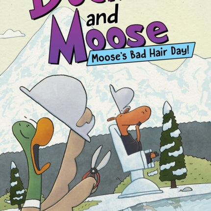 Duck and Moose Mooses Bad Hair Day