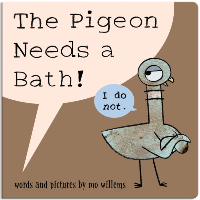 The Pigeon Needs a Bath Board Book