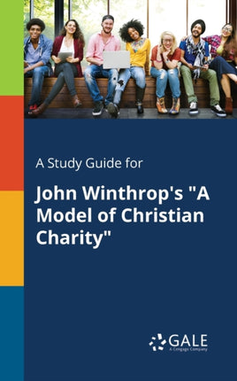 A Study Guide for John Winthrops A Model of
