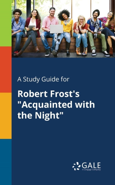 A Study Guide for Robert Frosts Acquainted With