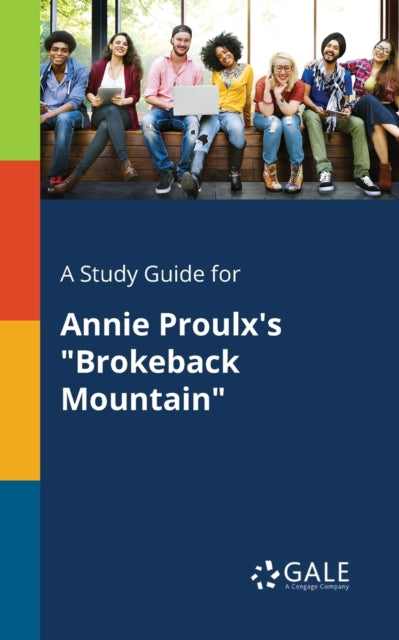 A Study Guide for Annie Proulxs Brokeback