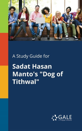 A Study Guide for Sadat Hasan Mantos Dog of