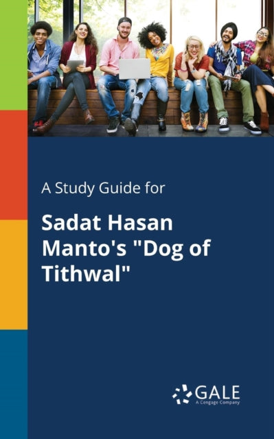 A Study Guide for Sadat Hasan Mantos Dog of
