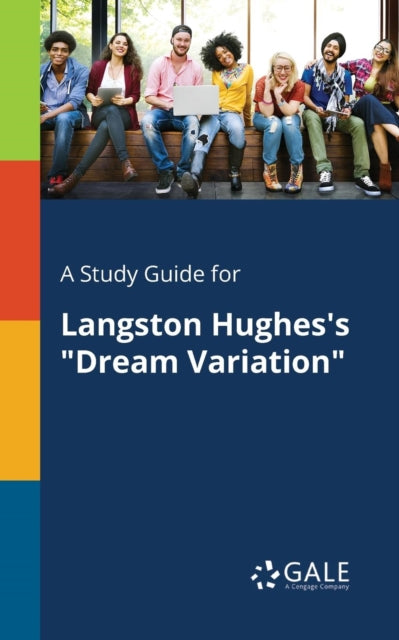 A Study Guide for Langston Hughess Dream