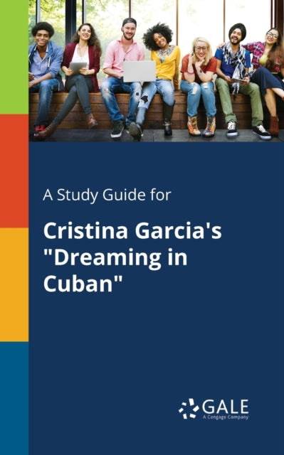 A Study Guide for Cristina Garcias Dreaming in