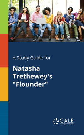 A Study Guide for Natasha Tretheweys Flounder