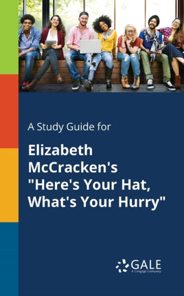 A Study Guide for Elizabeth McCrackens Heres Your