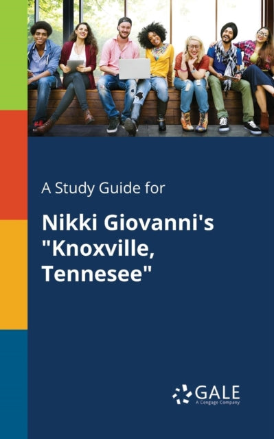 A Study Guide for Nikki Giovannis Knoxville