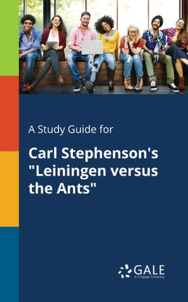 A Study Guide for Carl Stephensons Leiningen Versus the Ants