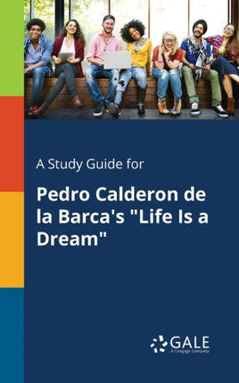 A Study Guide for Pedro Calderon De La Barcas