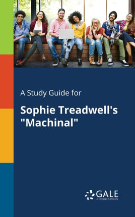 A Study Guide for Sophie Treadwells Machinal