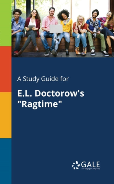 A Study Guide for E.L. Doctorow's "Ragtime"