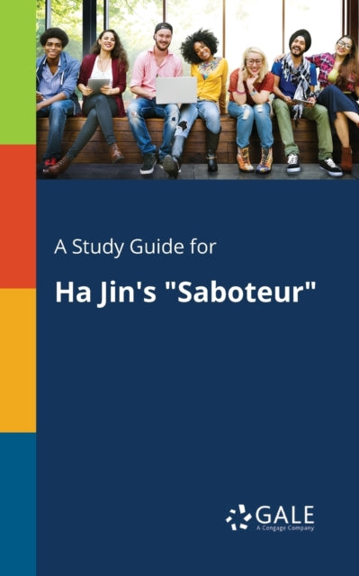 A Study Guide for Ha Jins Saboteur