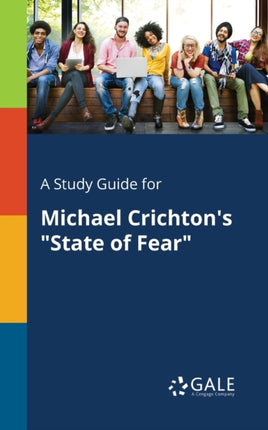 A Study Guide for Michael Crichton's "State of Fear"