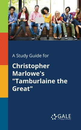 A Study Guide for Christopher Marlowes