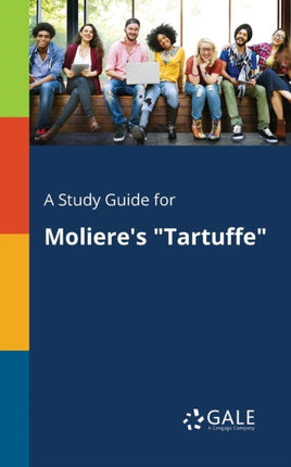 A Study Guide for Molieres Tartuffe