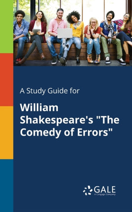 A Study Guide for William Shakespeares The Comedy of Errors