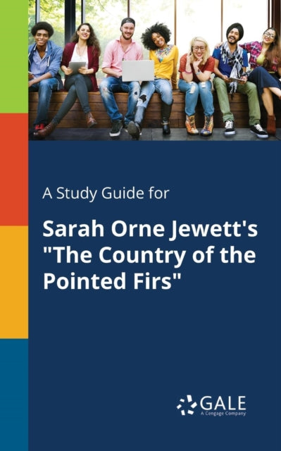 A Study Guide for Sarah Orne Jewetts The Country