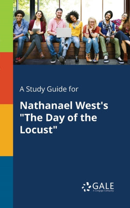 A Study Guide for Nathanael Wests The Day of the