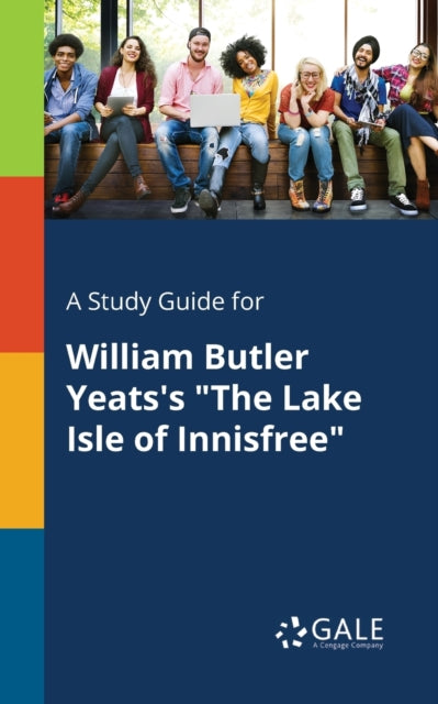 A Study Guide for William Butler Yeats's "The Lake Isle of Innisfree"