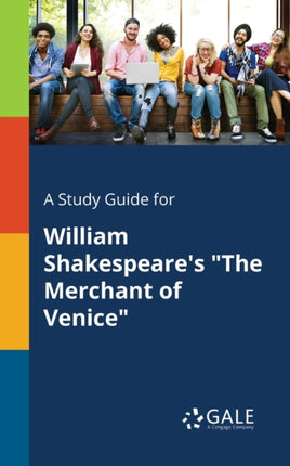 A Study Guide for William Shakespeares The Merchant of Venice