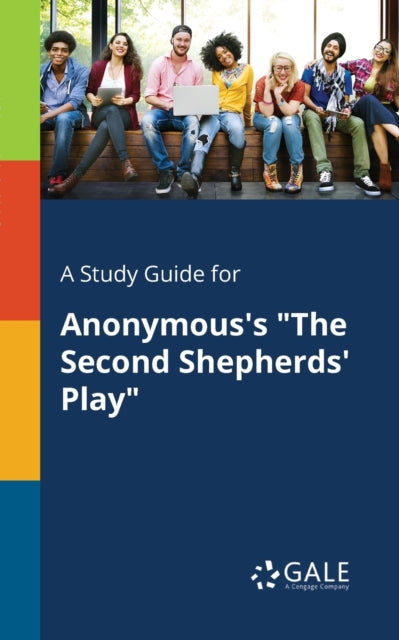 A Study Guide for Anonymouss The Second Shepherds