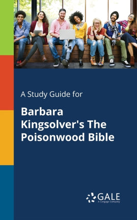 A Study Guide for Barbara Kingsolvers The Poisonwood Bible