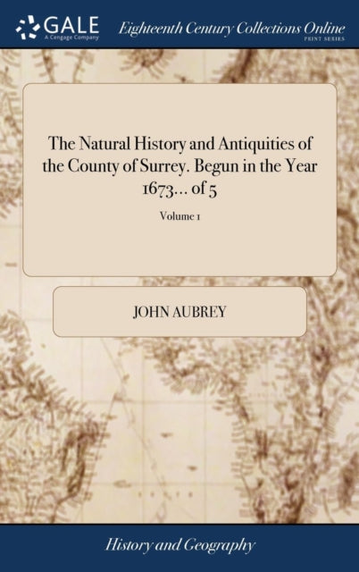 The Natural History and Antiquities of the County
