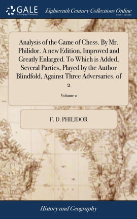 Analysis of the Game of Chess. By Mr. Philidor. A