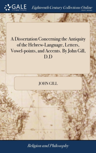 A Dissertation Concerning the Antiquity of the