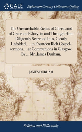 The Unsearchable Riches of Christ and of Grace