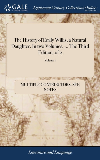 The History of Emily Willis a Natural Daughter.