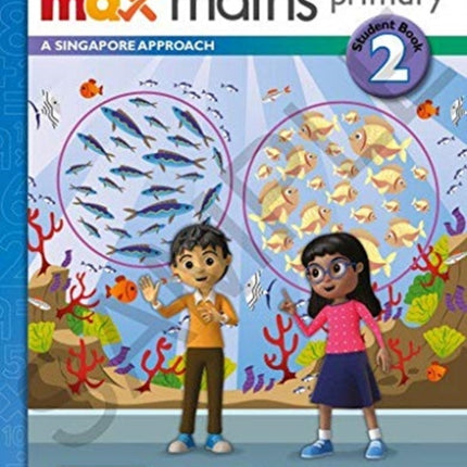 Max Maths Primary A Singapore Approach Grade 2 Student Book