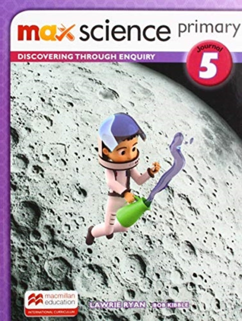 Max Science primary Journal 5: Discovering through Enquiry