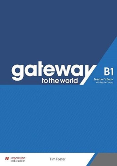 Gateway to the World B1 Teachers Book with Teachers App